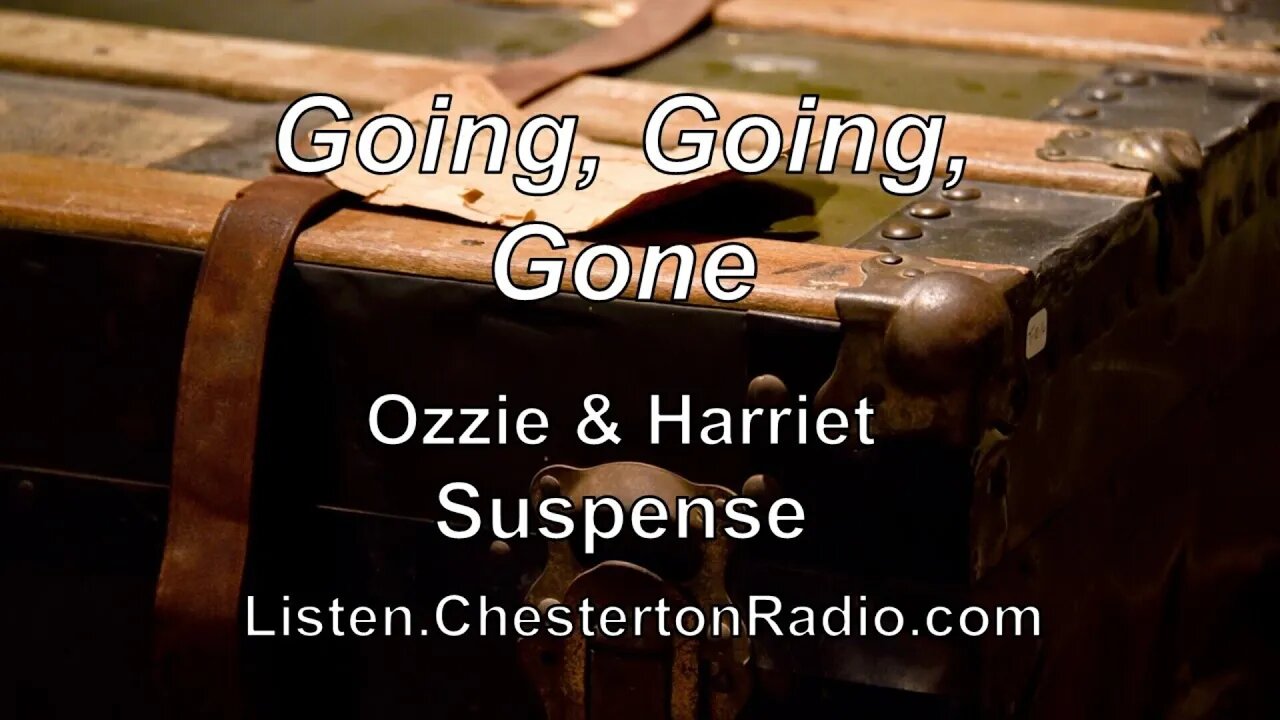 Going, Going, Gone - Ozzie & Harriet - Suspense