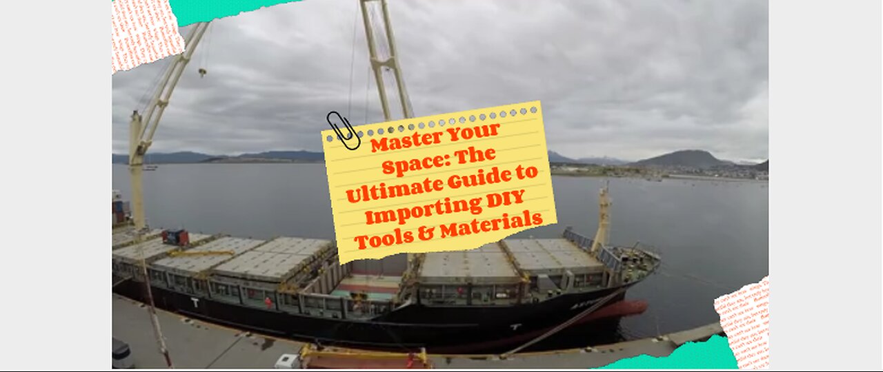 DIY Home Improvement: Importing Tools and Materials