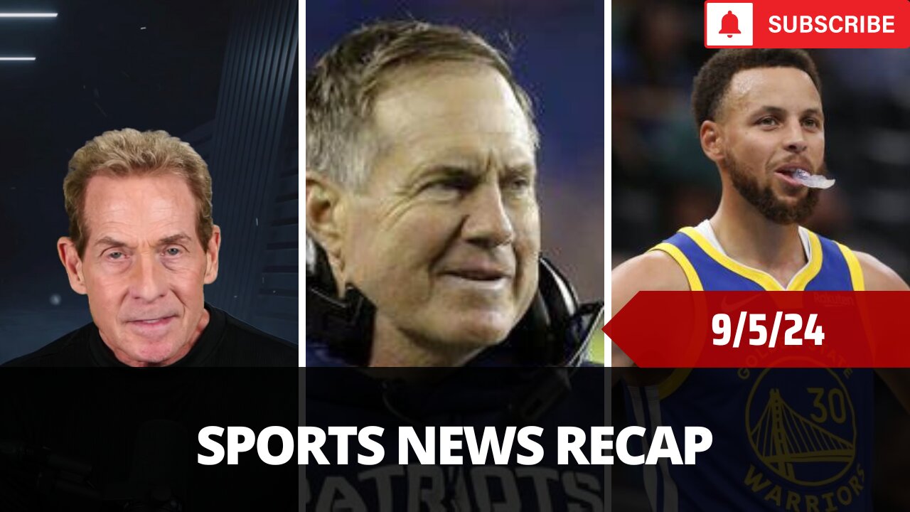 Sports News Of The Day - 9/5/24 - Skip Bayless, Colorado, Bill Belichick, Steph Curry