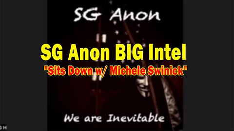 SG Anon BIG Intel Sep 12: "SG Anon Sits Down w/ Michele Swinick"