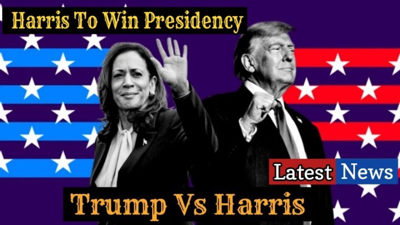 Kamala Harris To Win Presidency