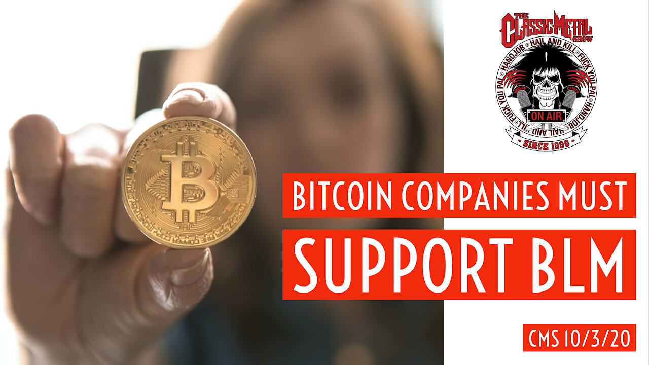 CMS - Bitcoin Companies Must Support BLM