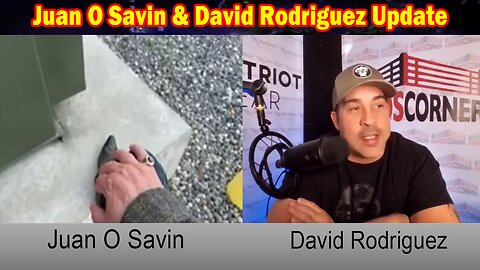 Juan O Savin & David Rodriguez Update: "Massive Event Coming!? World Will Be Stunned"