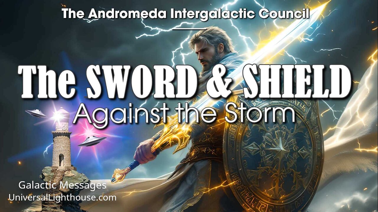 The SWORD & SHIELD Against the Storm ~ The Andromeda Intergalactic Council