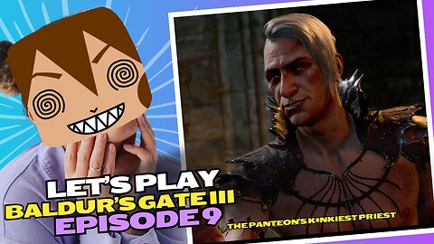 Lets Play BG3 Ep 9: For the Love of Loviatar
