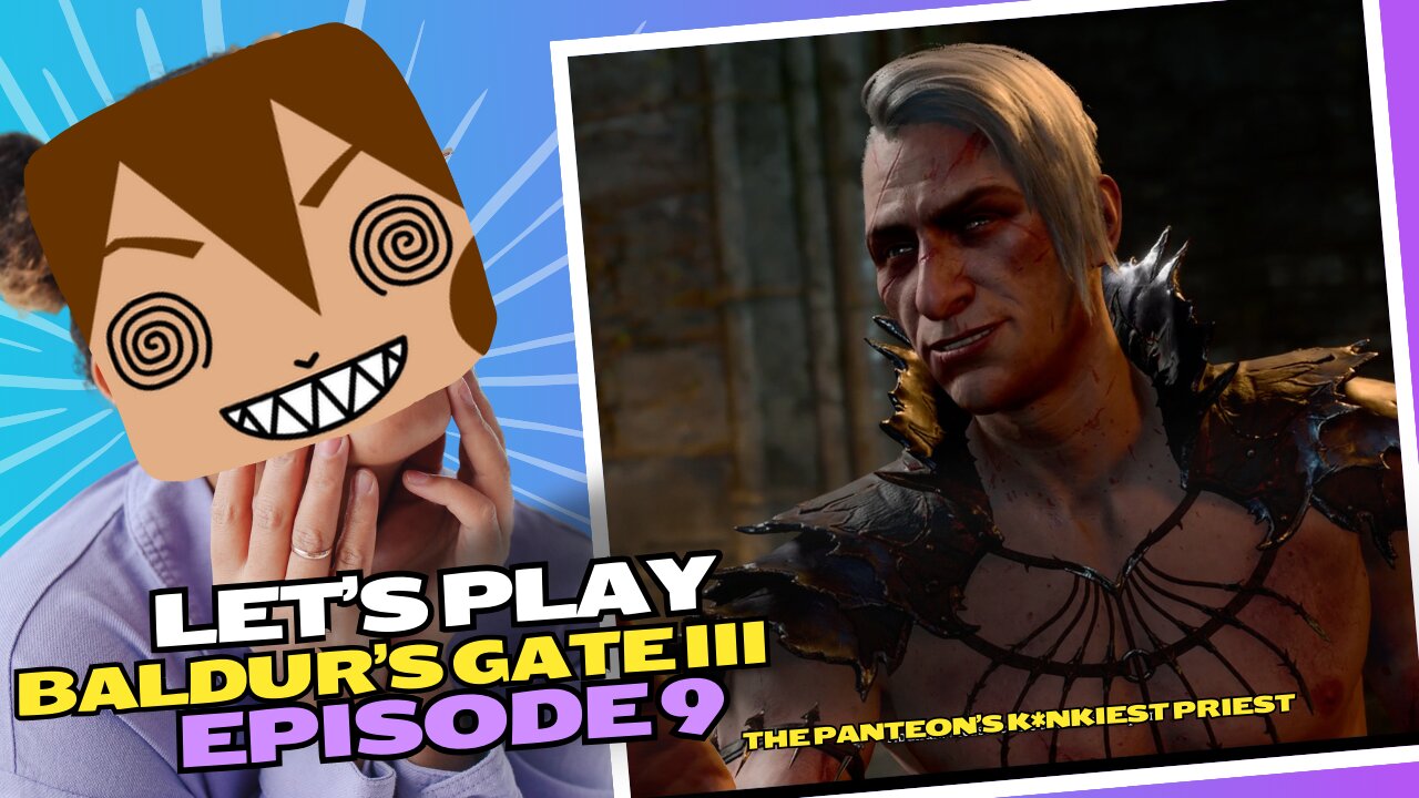 Lets Play BG3 Ep 9: For the Love of Loviatar