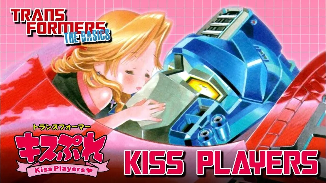 Transformers The Basics: Ep 156 - KISS PLAYERS (18+)