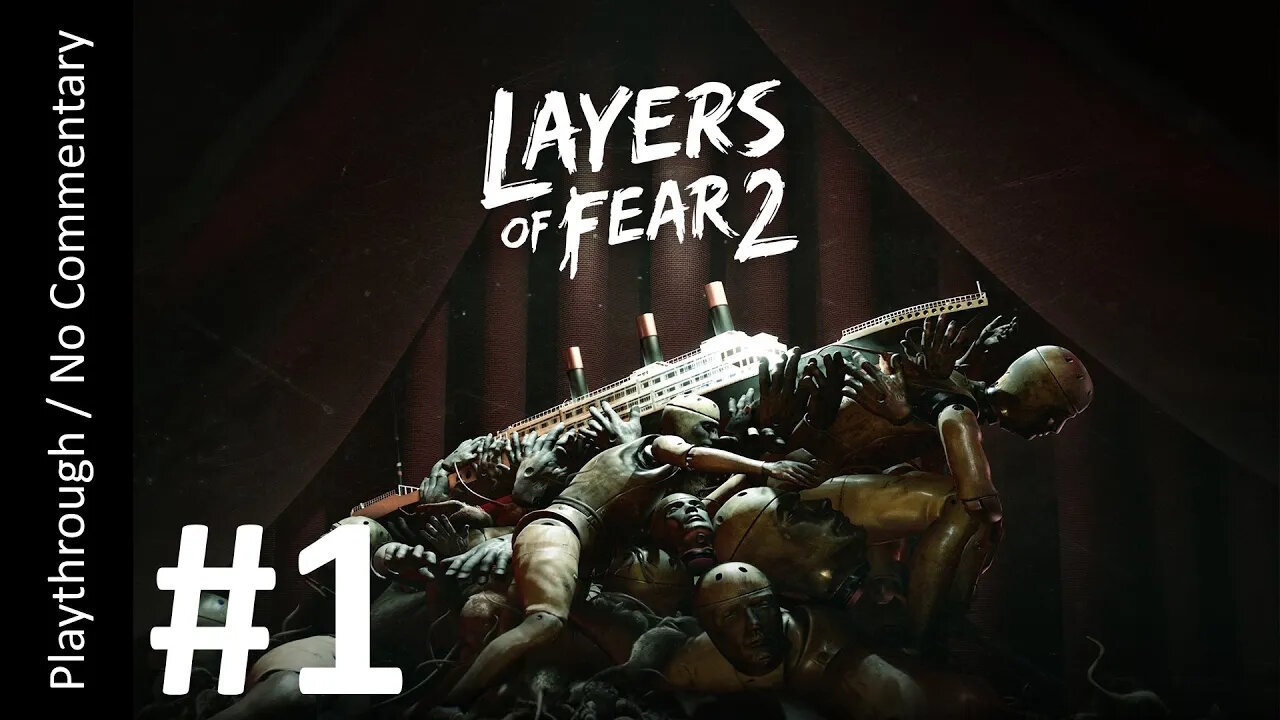 Layers of Fear 2 (Part 1) playthrough