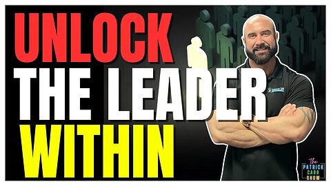 Unlock The Leader Within I The Patrick Carr Show