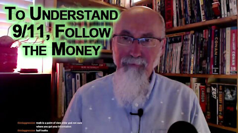 Where Were You When 9/11 Happened? Watching Wall Street: To Understand 9/11, Follow the Money