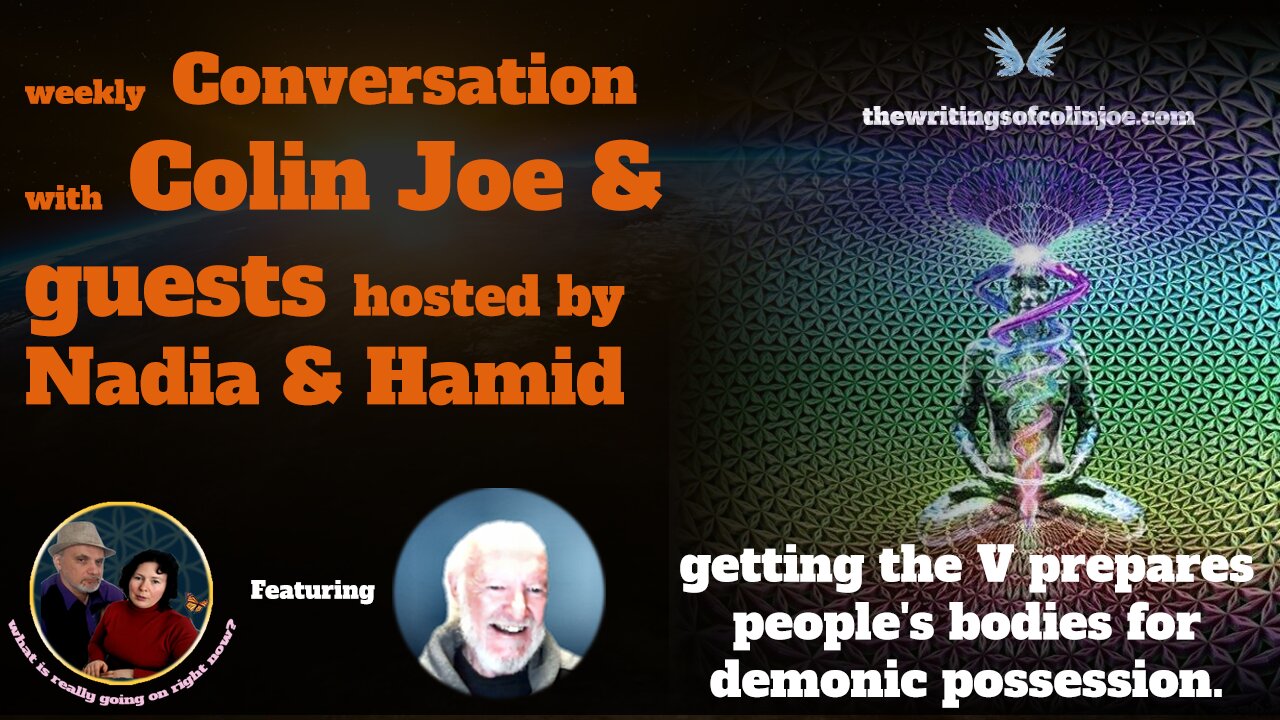 Conversation with Colin: getting the V prepares people's bodies for demonic possession