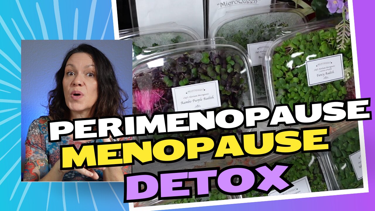 Menopausal Women Need Extra Detoxing!