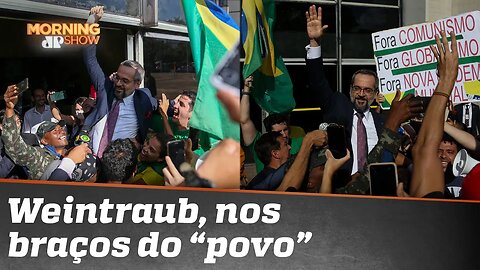 Weintraub, nos braços do “povo”