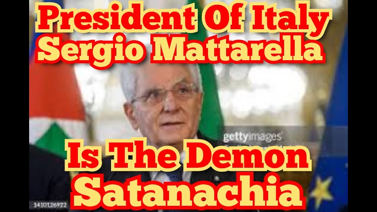 President Of Italy Sergio Mattarella Is The Demon Satanachia