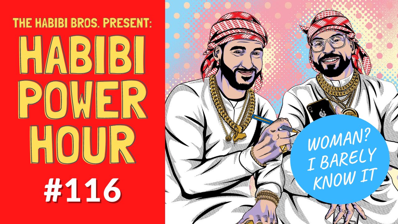 Habibi Power Hour #116 - What is a Woman?