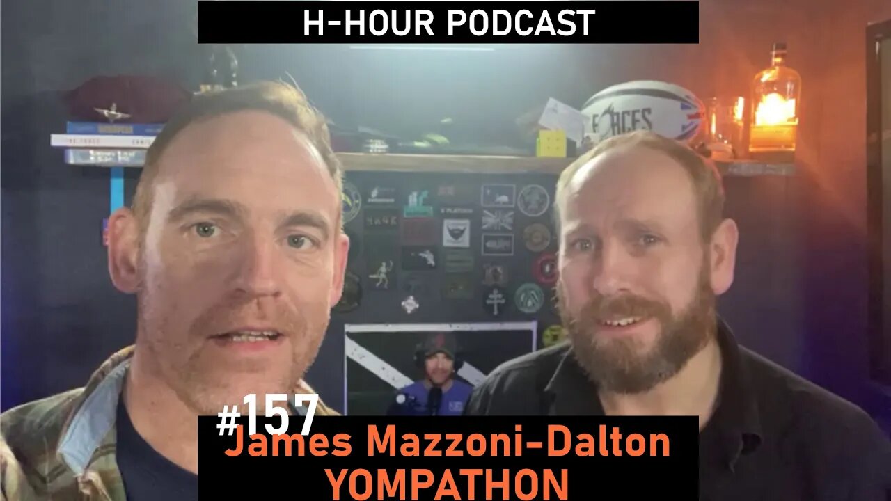 H-Hour Podcast #157 James Mazzoni-Dalton - soldier, submariner, Yompathon