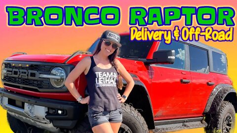 2022 Ford Bronco Raptor | Delivery & Off Road