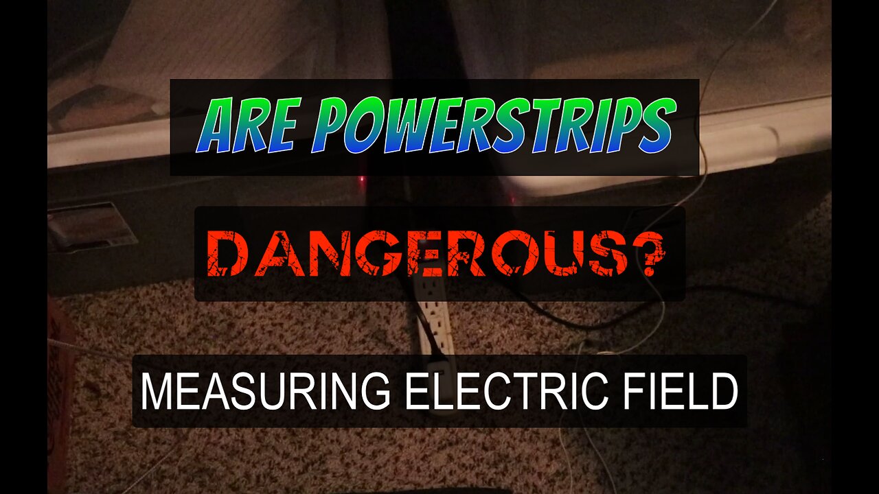 ARE POWER STRIPS DANGEROUS? - MEASURING ELECTRIC FIELD (EMFS)