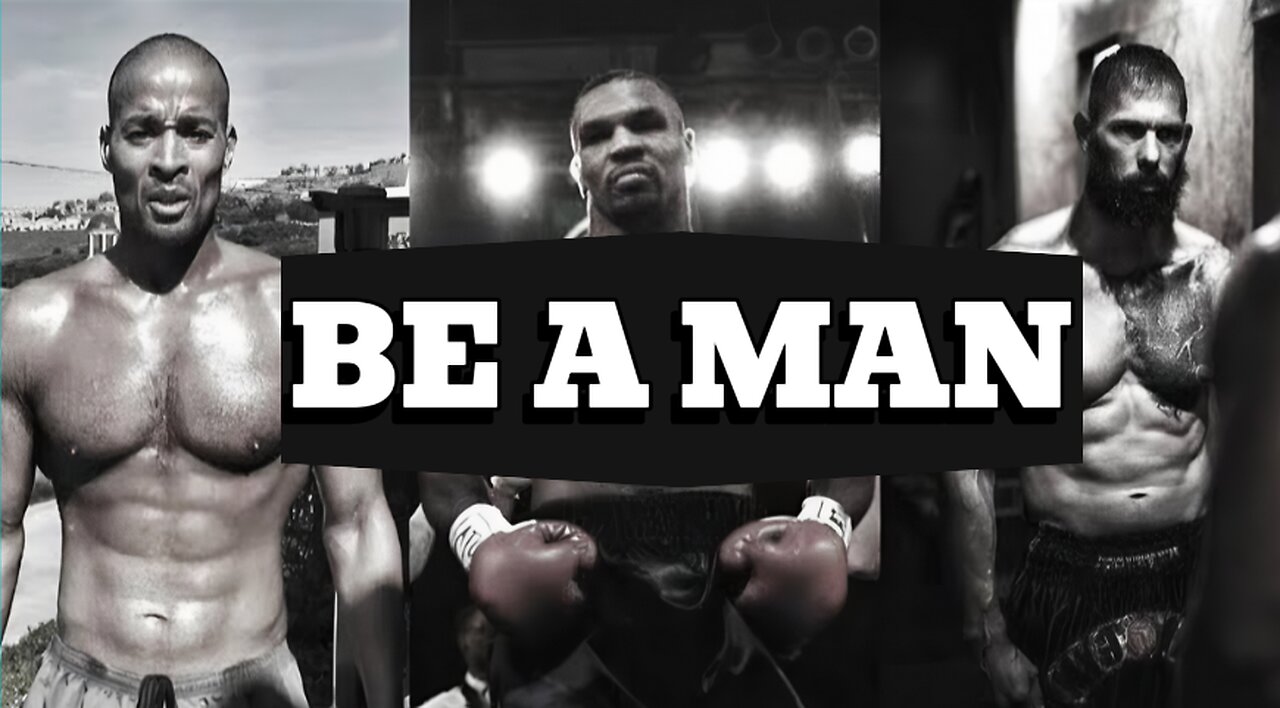 Be A Man.