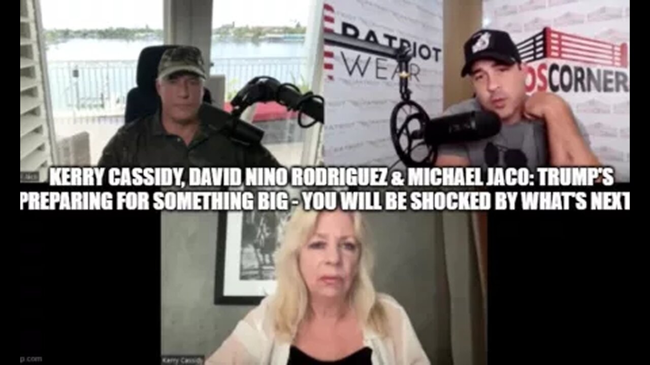 Kerry , Nino & Michael Jaco- Trump's Preparing For Something Big -