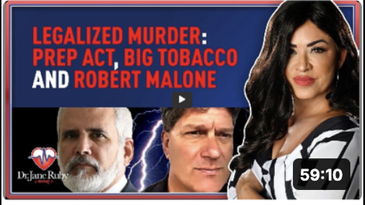 LEGALIZED MURDER: PREP ACT, BIG TOBACCO AND ROBERT MALONE