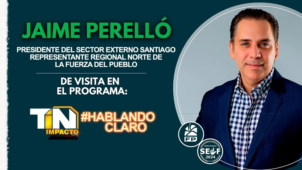 Los Insights de Jaime Perelló: Presidente Sector Externo de Santiago en Hablando Claro