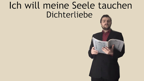 Ich will meine Seele tauchen - Dichterliebe - Robert Schumann