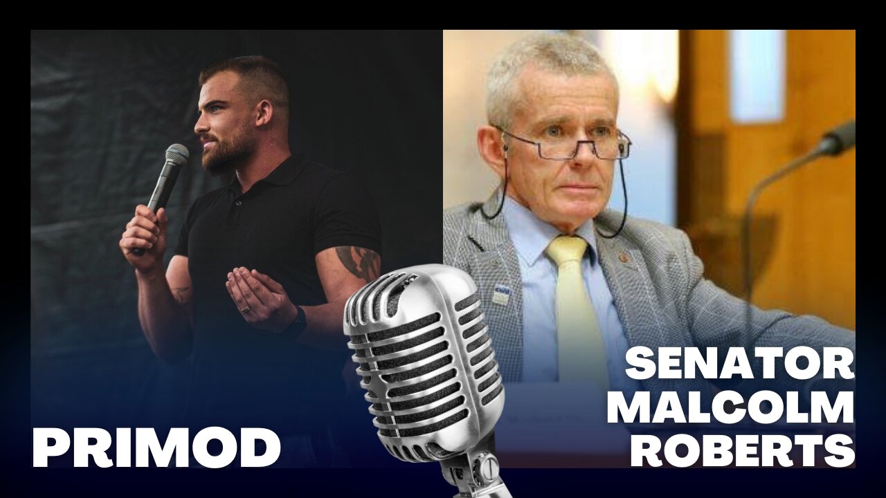 The Primodcast #19 - Senator Malcolm Roberts