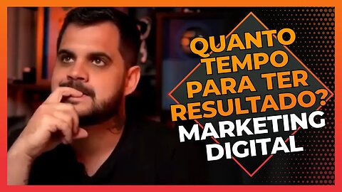 Quanto tempo para ter resultado no Marketing Digital? | Cortes do Berger