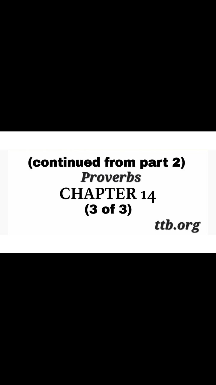 Proverbs Chapter 14 (Bible Study) (3 of 3)