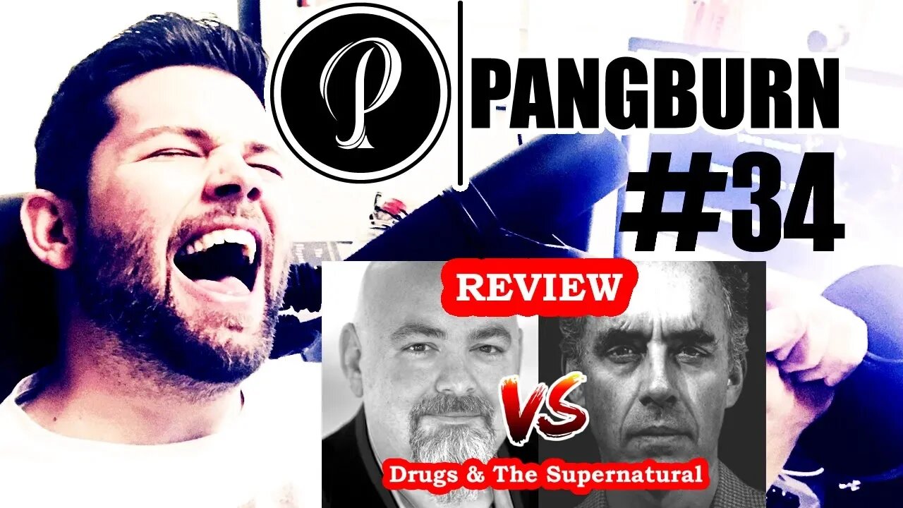 EP#34 Supernatural Experiences - Jordan Peterson vs Matt Dillahunty REVIEW - Pangburn Podcast