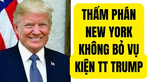 Tin Tổng Hợp 17/12/2024 Thẩm Phán New York Không Bỏ Vụ Kiện TT Trump