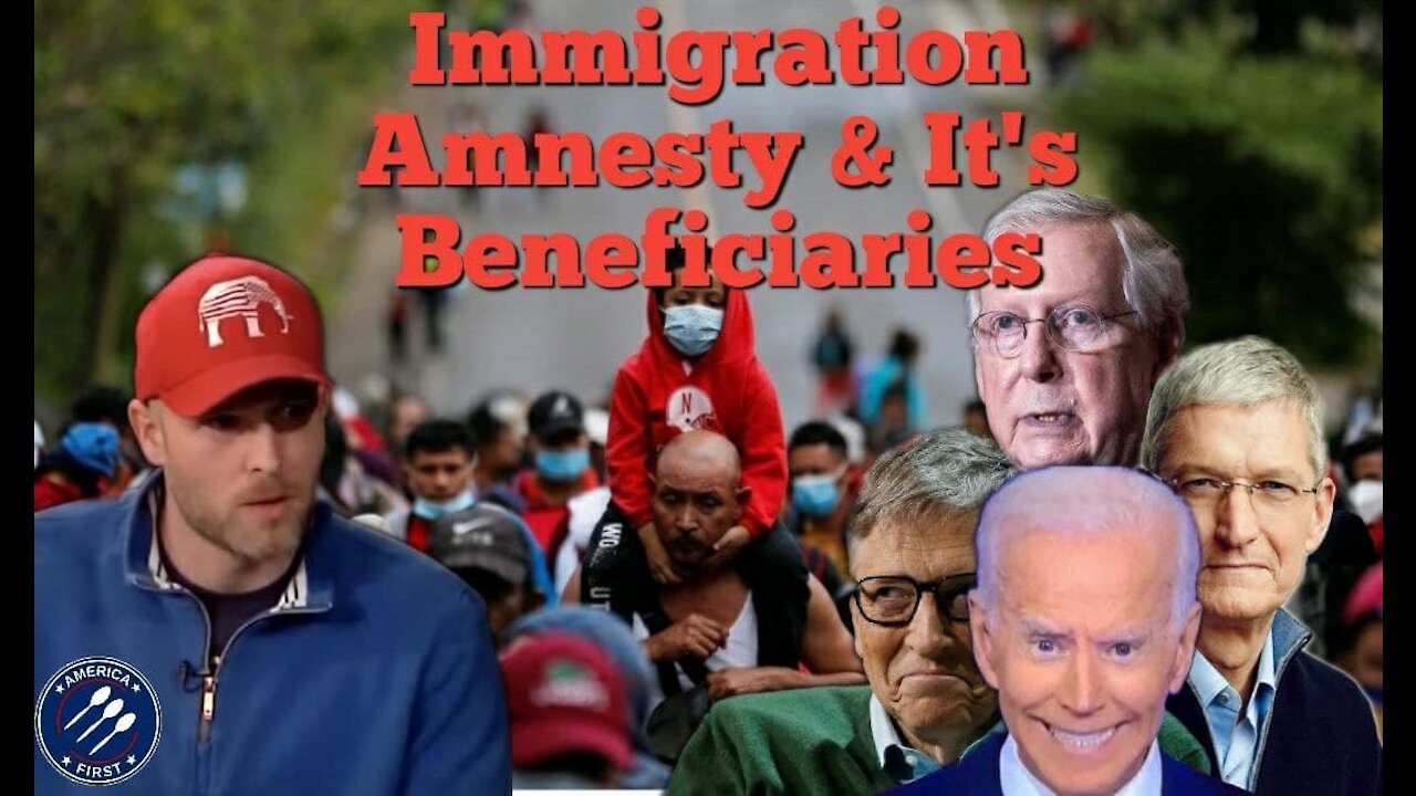 Vincent James || Immigration Amnesty for Illegals & It's Beneficiaries