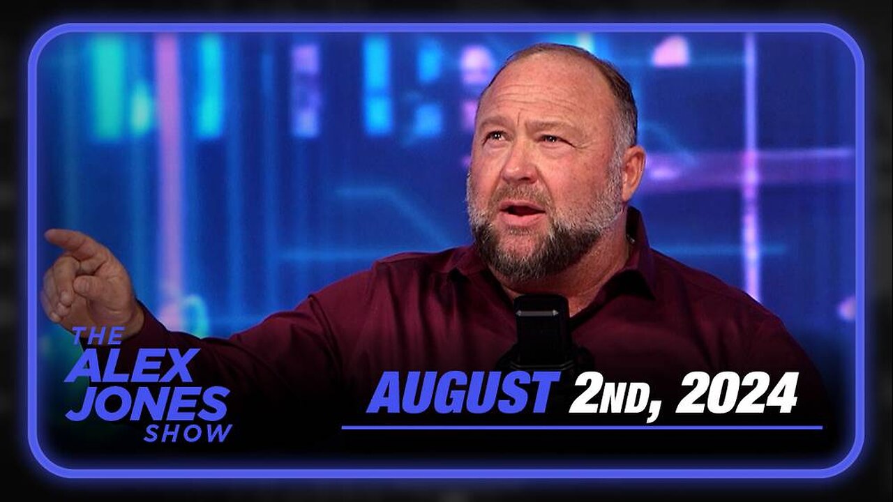 The Alex Jones Show FRIDAY FULL SHOW 8/2/24