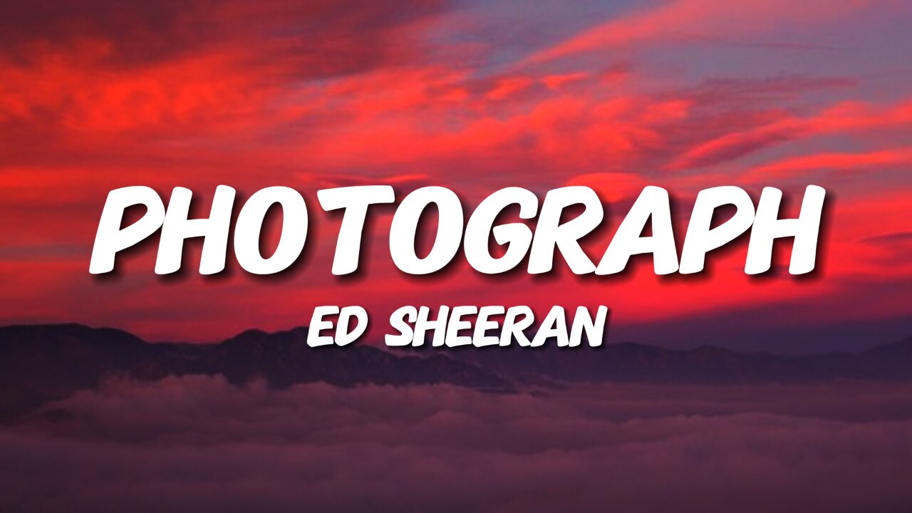 Ed Sheeran - Photograph (Lyrics)