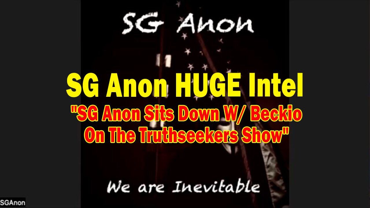 SG Anon HUGE Intel 9.24.24: "SG Anon Sits Down W/ Beckio On The Truthseekers Show"