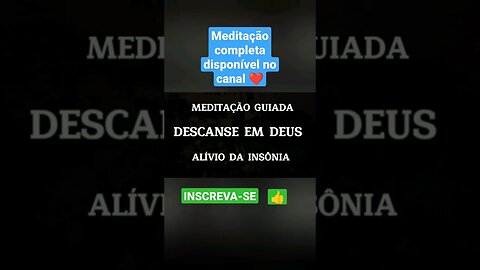 MEDITAÇÃO GUIADA PARA ALÍVIO DA INSÔNIA, DESCANSE EM DEUS. 🙏🙌 #shorts #meditacaoguiada