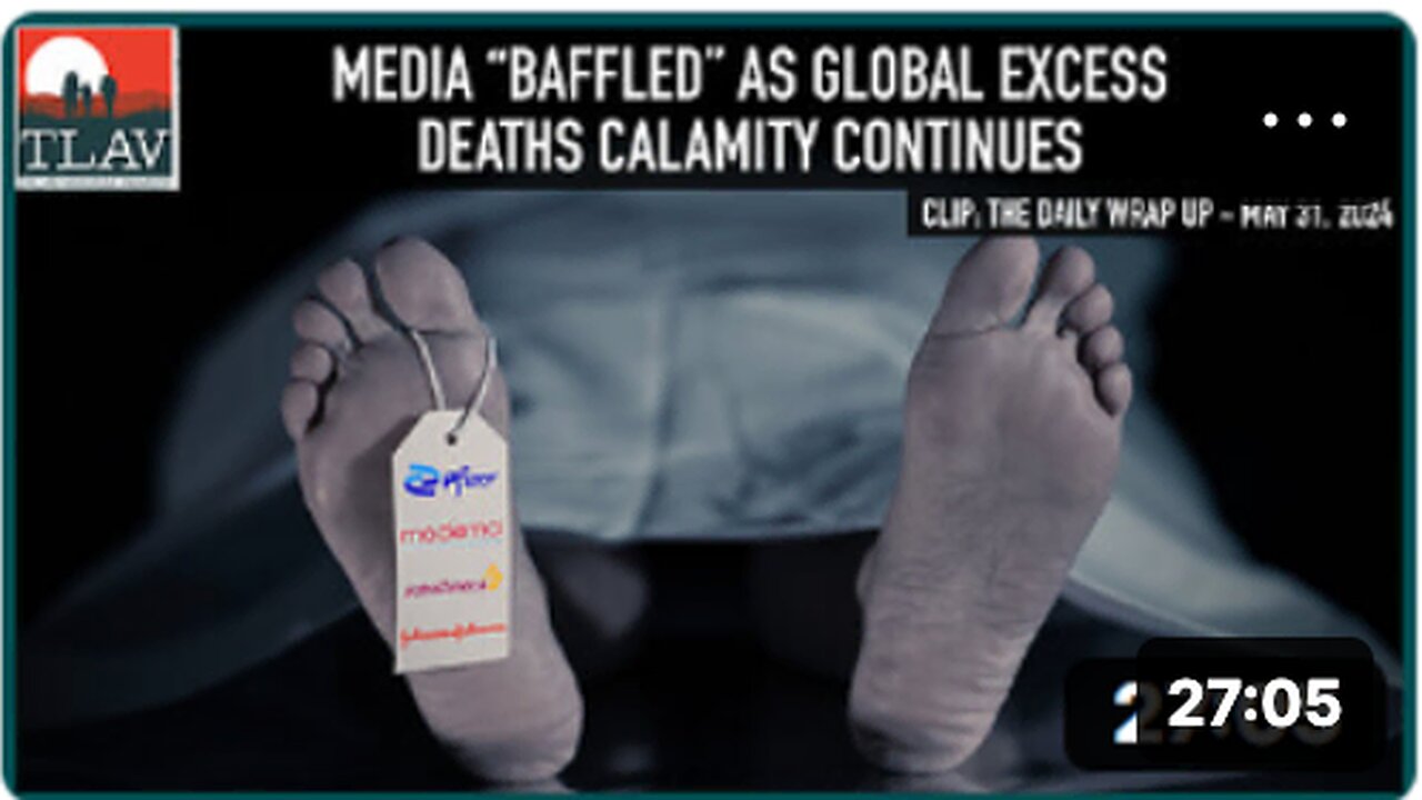 Media "Baffled" As Global Excess Deaths Calamity Continues