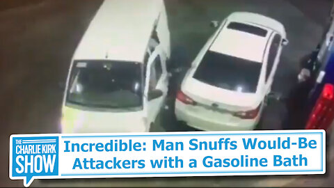 Incredible: Man Snuffs Would-Be Attackers with a Gasoline Bath