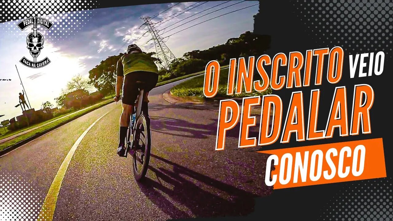 O inscrito do canal veio pedalar conosco