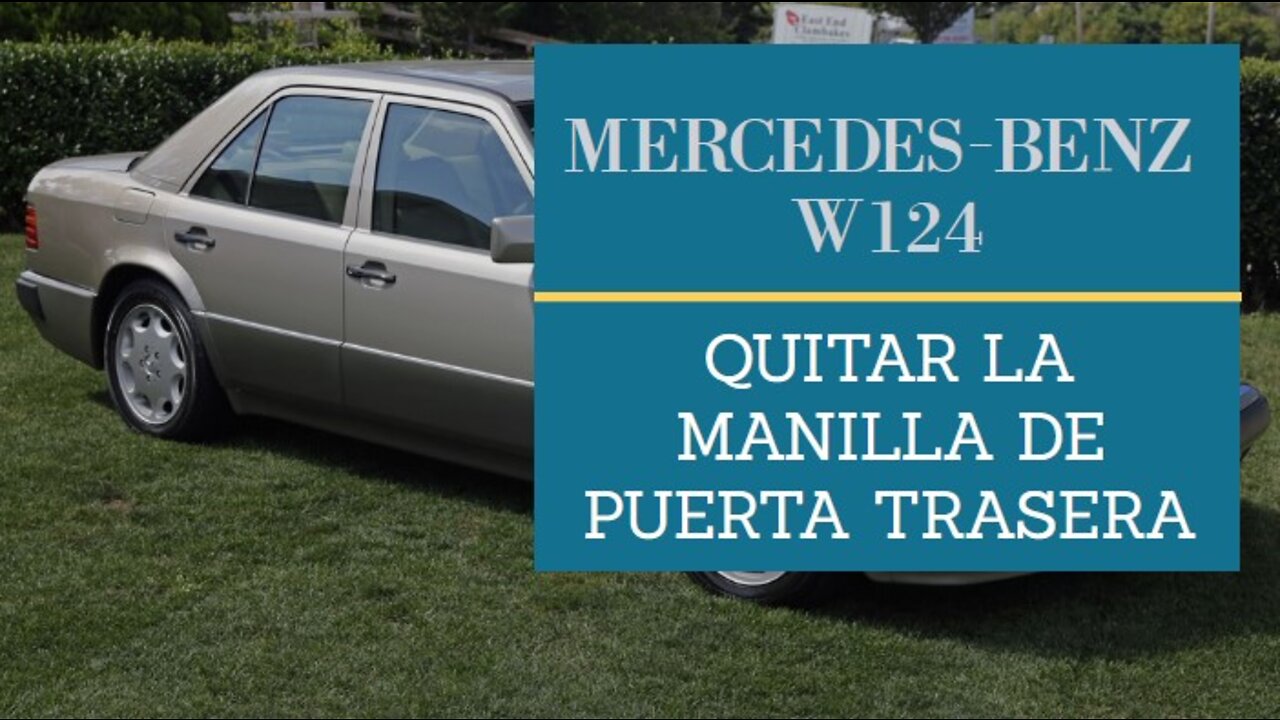 Mercedes Benz W124 - Cómo quitar la manilla de puerta trasera tutorial