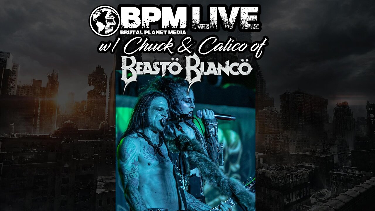 BPM Live w/ Beasto Blanco (Chuck & Calico)