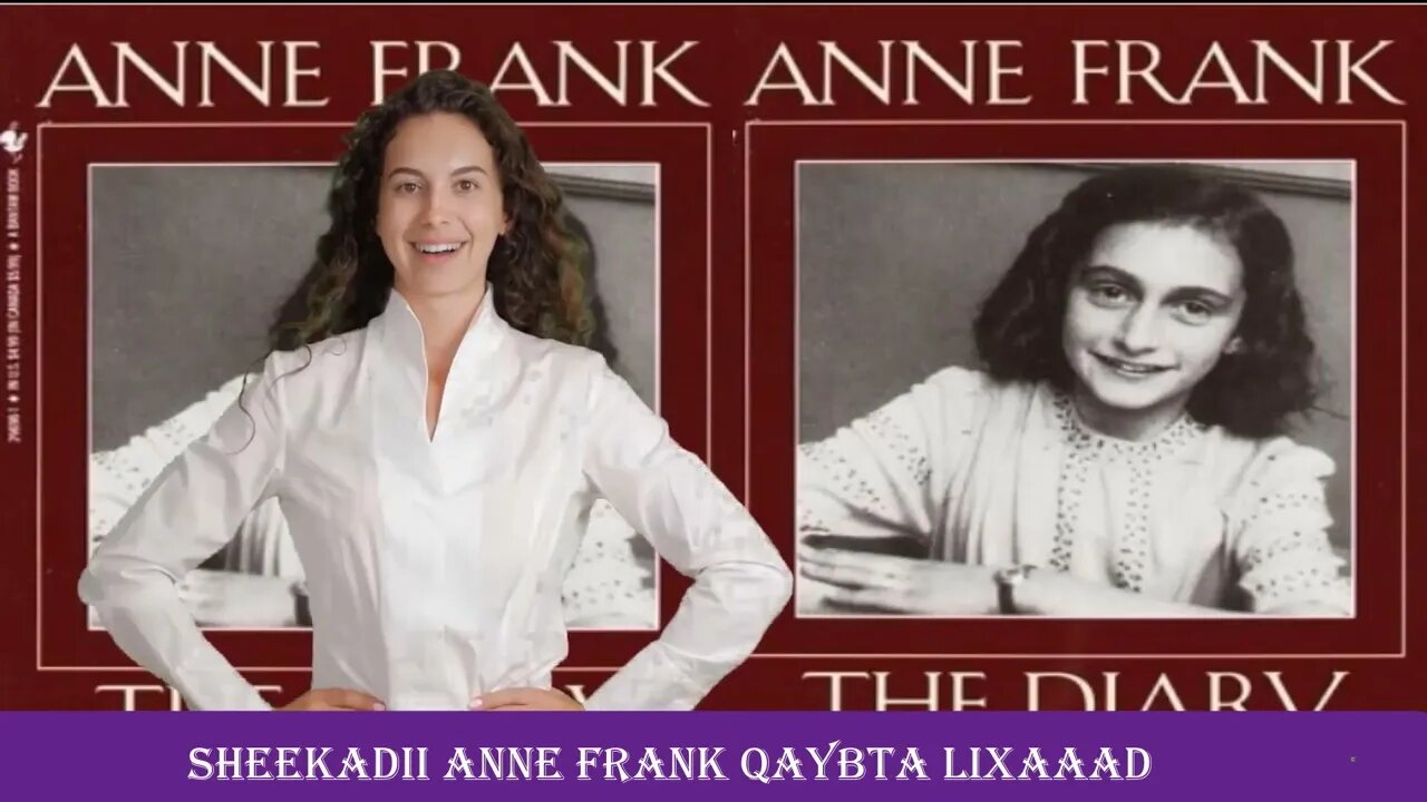 sheekadii anne frank qayta lixaad
