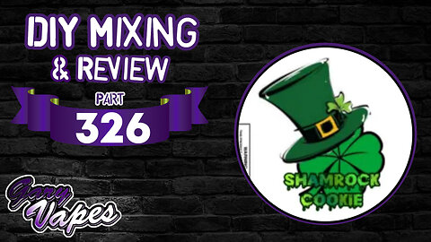 DIY E juice Mixing and Review! Shamrock Cookie Sad Boy Remix By Warbstar