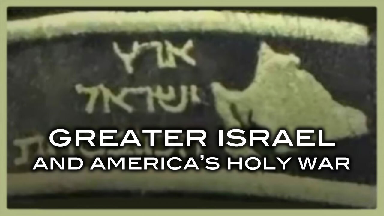 Greater Israel And America’s Holy War