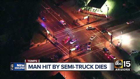 Man struck and killed by semi-truck in Tempe