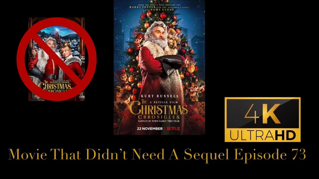 Movie That Didn't Need A Sequel Episode 73 - The Christmas Chronicles (2018)