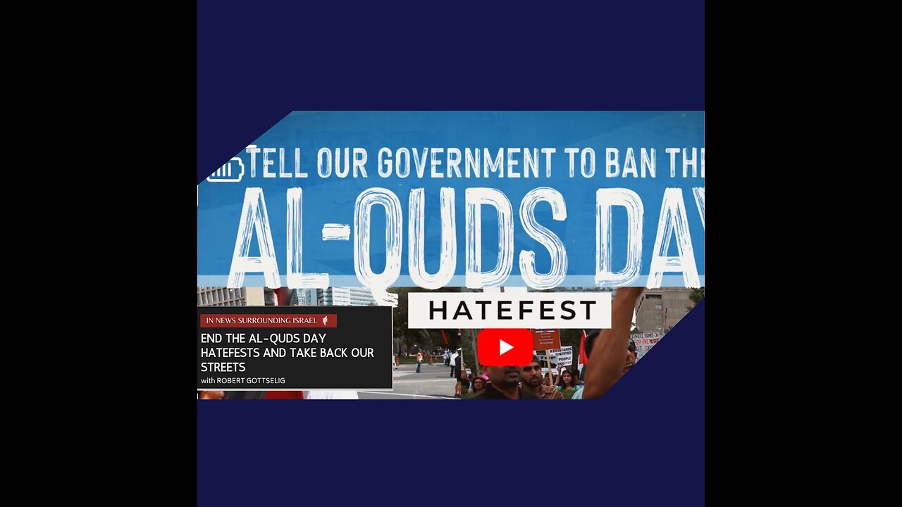 EPISODE #85 - End the Al-Quds Day Hatefests and Take Back our Streets