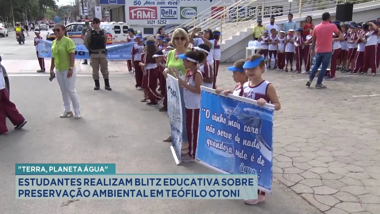 Terra, Planeta Água: Estudantes Realizam Blitz Educativa sobre Preservação Ambiental em T. Otoni.