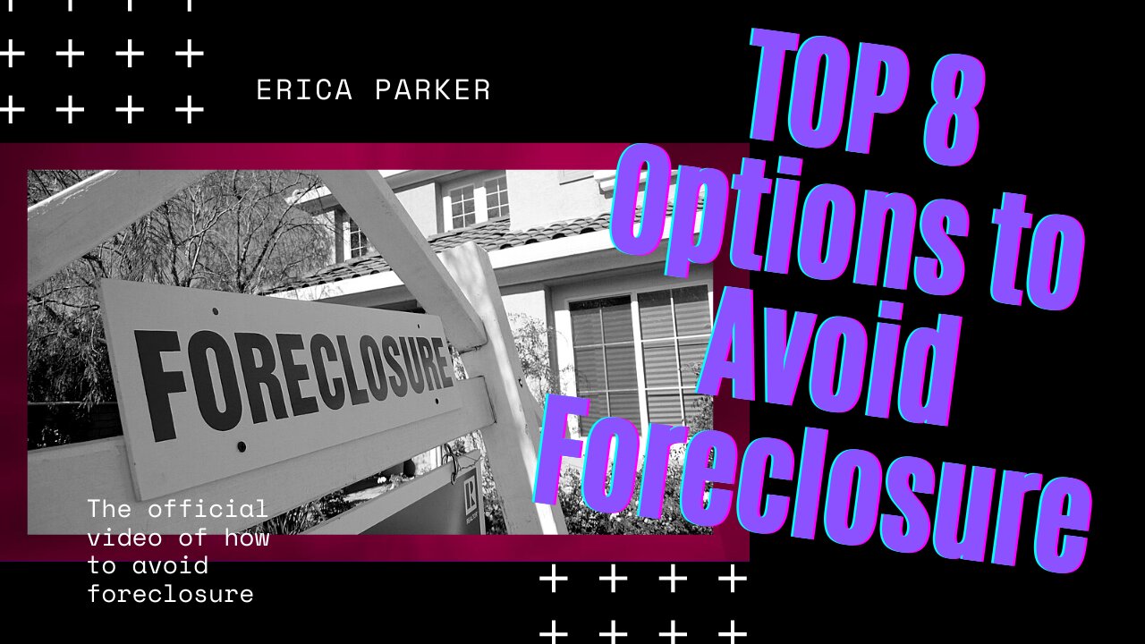 Top 8 Options to Avoid Foreclosure! | Stop Foreclosure | Free Advice [2021]